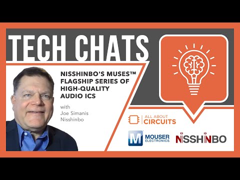 Nisshinbo's Muses Flagship Series of High-Quality Audio ICs: Tech Chats | Mouser Electronics