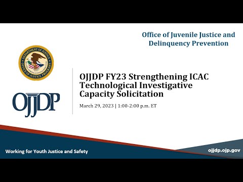 OJJDP FY 2023 Strengthening ICAC Technological Investigative Capacity (Webinar)