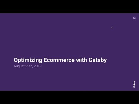 Optimizing Ecommerce with Gatsby [Webinar]
