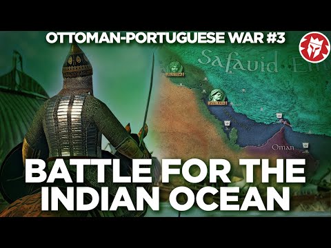 Ottoman-Portuguese War for the Indian Ocean - DOCUMENTARY