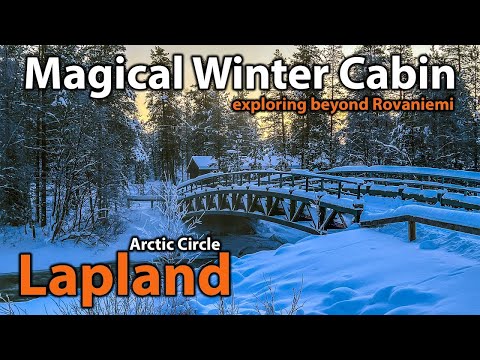 Our Magical Winter Cabin, Lapland - Exploring more than just Rovaniemi - Finland