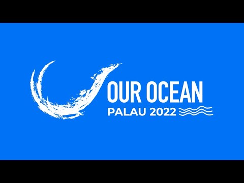 Our Oceans 2022 - Day 1