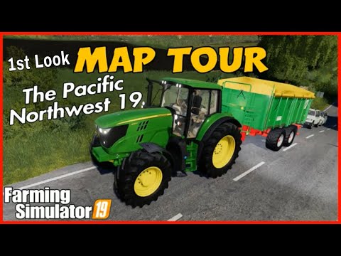 Pacific northwest 19 map fs19 1st look tour farming simulator19 fs19 maps