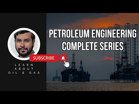 Part 1: Petroleum and Gas Engineering Complete Series | Oil and Gas | non-renewable Energy Resource