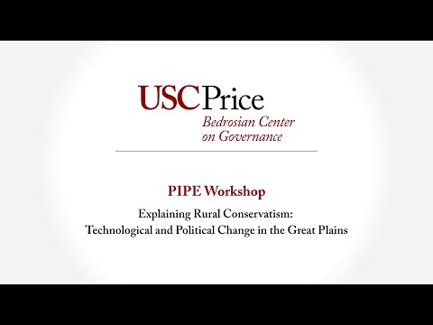 PIPE Workshop: Explaining Rural Conservatism: Technological and Political Change in the Great Plains