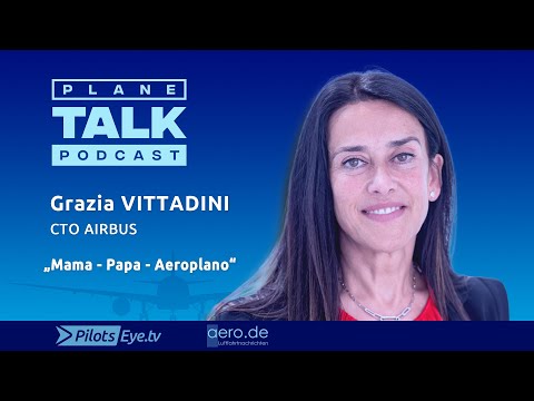 planeTALK | Grazia VITTADINI, CTO Airbus 