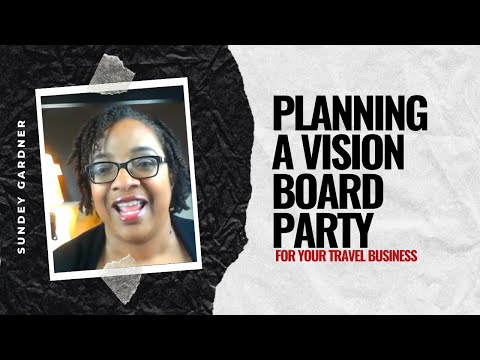 Planning a Vision Board Party for Your Travel Business