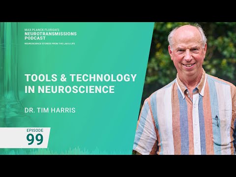 Podcast Episode 99 - Tools & Technology in Neuroscience | Tim Harris