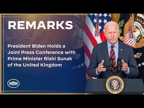 President Biden Holds a Joint Press Conference with Prime Minister Rishi Sunak of the United Kingdom