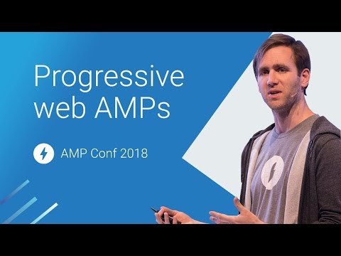 Progressive Web AMPs: the Story so Far (AMP Conf 2018)