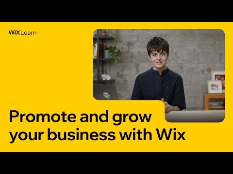 Promote and Grow Your Business with Wix | Full Course | Wix Learn