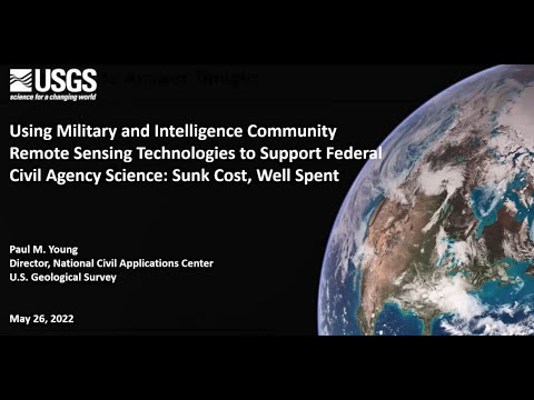 PubTalk-05/2022 - Using Military Remote Sensing Technology to Support Federal Civil Agency Science
