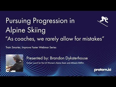 Pursing Progression in Alpine Skiing - Train Smarter, Improve Faster Webinar