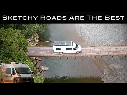 Questionable Bridges and Sketchy Roads [WE TRAVEL BY VAN] #vanlife