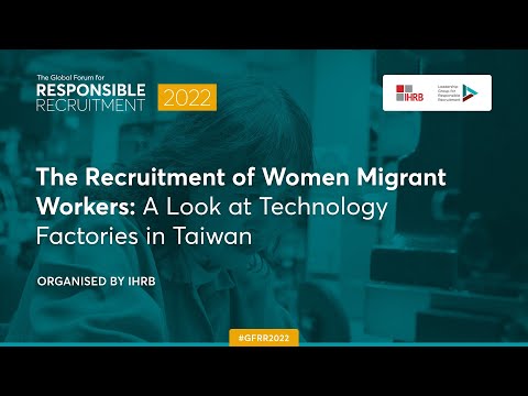 Recruitment of Women Migrant  Workers: A Look at Technology Factories in Taiwan