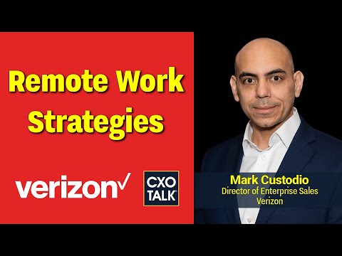 Remote and Hybrid Work: Insider Strategies from Verizon (CXOTalk #796) Remote and Hybrid Work: Insider Strategies from Verizon (CXOTalk #796)