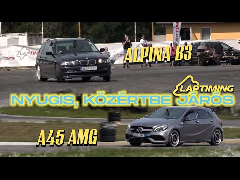 RITKASÁGOK - BMW Alpina B3 vs. Mercedes-Benz AMG A45 (Laptiming Ep. 248.)