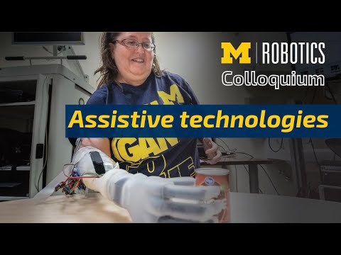 Robotics Colloquium: Assistive Technologies