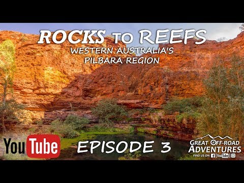 Rocks to Reefs Ep 3 - Offroading, Hiking, Camping, Karijini, Circular Pool, Weano & Hancock Gorge