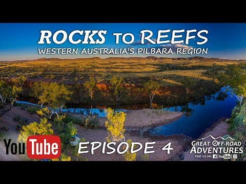 Rocks to Reefs Ep 4 - 4WDing, Overlanding, Camping, Magic Pool, Pilbara