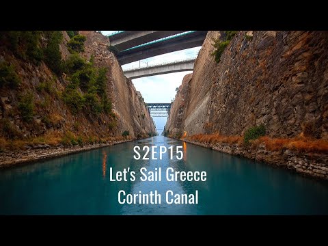 S2Ep15 Let's Sail Greece Corinth Canal (12-22.07.2019)