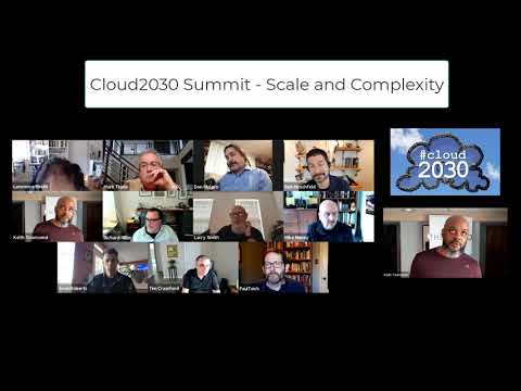 Scale and Complexity [Cloud 2030 Summit 5/7]
