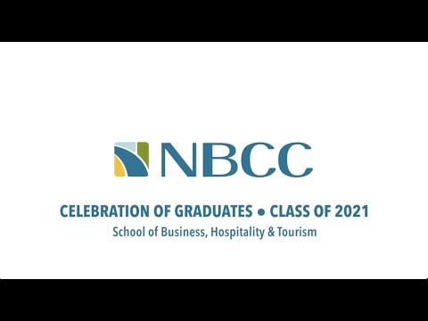 School of Business, Hospitality & Tourism ● Celebration of Graduates ● Class of 2021