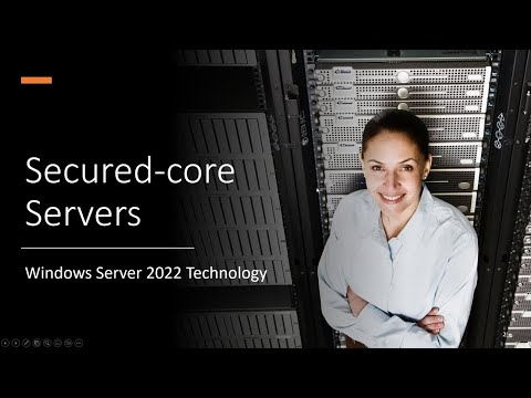Secured-core:  Server 2022 / Windows 11 Technology What is it?  How to implement.
