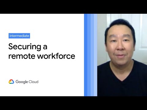 Securing remote workers with Google and Chrome Enterprise