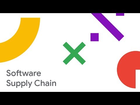 Securing the Software Supply Chain (Cloud Next '18)