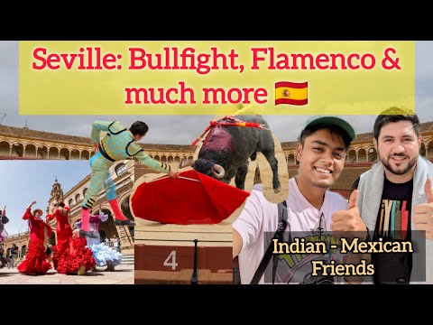 Seville:Flamenco Dance,Bullfight & ZNMD’s Señorita Vibes| Exploring South Spain| Skydiving Cancelled