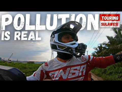 Shocking Day - The POLLUTION is REAL in South East Sulawesi | Motor Touring INDONESIA  [S2-E37]