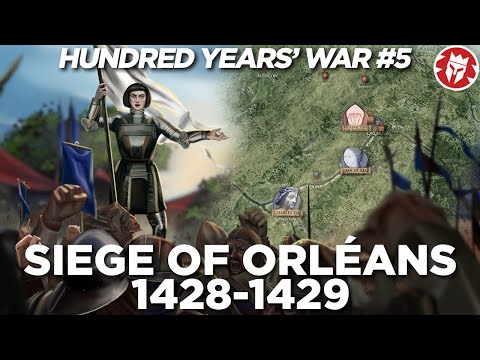 Siege of Orleans 1429 - Joan of Arc Saves France DOCUMENTARY