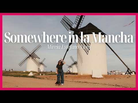 Somewhere in La Mancha | Spanish Culture Road Trip | Mireia Estefano Vlogs #5