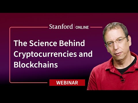 Stanford Webinar - Cryptocurrencies and Blockchains: The Science Behind the Technology, Dan Boneh