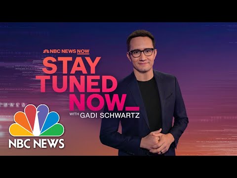 Stay Tuned NOW with Gadi Schwartz - March 24 | NBC News NOW Stay Tuned NOW with Gadi Schwartz - March 24 | NBC News NOW