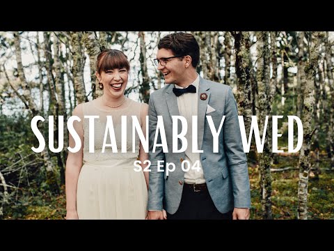 Sustainably Wed S2 Ep 04