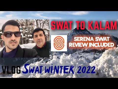 Swat to Kalam in Snow! Where to Stay in Swat? 2022 Winter VLOG