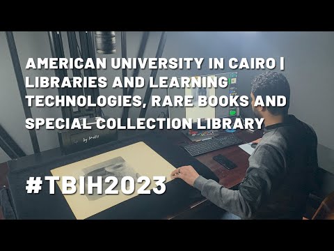 TBIH2023 | AUC Libraries: Rare Books and Special Collections Library