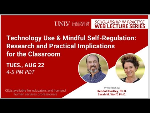Technology Use & Mindful Self-Regulation: Research and Practical Implications for the Classroom