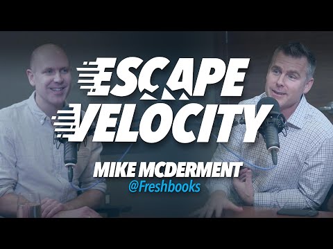 The 3 Types of CEOs with Mike McDerment @ Freshbooks - Escape Velocity Show #44