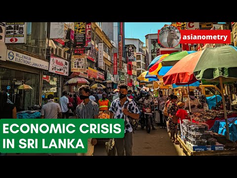 The Economic Crisis in Sri Lanka