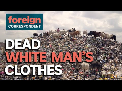 The Environmental Disaster that is Fuelled by Used Clothes and Fast Fashion | Foreign Correspondent