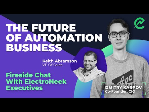 The Future of Automation Business - Fireside Chat with ElectroNeek Executives