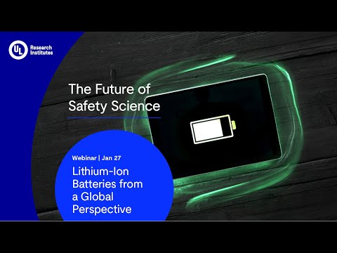 The Future of Safety Science: Lithium-Ion Batteries from a Global Perspective