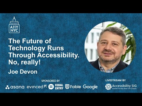 The Future of Technology Runs Through Accessibility. No, really! - Joe Devon