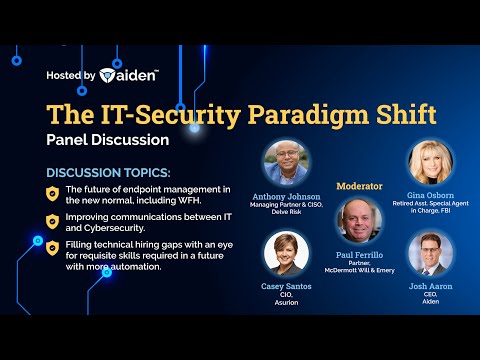 The IT-Security Paradigm Shift panel discussion - Hosted by Aiden Technologies