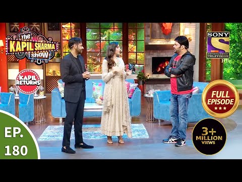 The Kapil Sharma Show New Season - EP 180 - 21st Aug, 2021 - Full Episode