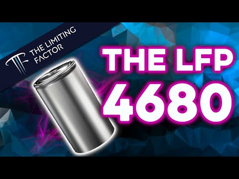 The LFP 4680 Battery Cell  // + LFP with Tesla Silicon