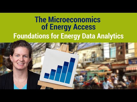The Microeconomics of Energy Access | Foundations for Energy Data Analytics